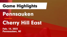 Pennsauken  vs Cherry Hill East  Game Highlights - Feb. 14, 2023