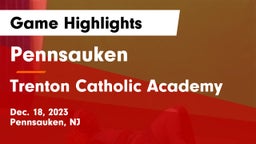 Pennsauken  vs Trenton Catholic Academy Game Highlights - Dec. 18, 2023