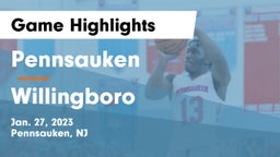 Pennsauken  vs Willingboro Game Highlights - Jan. 27, 2023