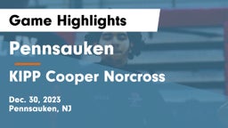 Pennsauken  vs  KIPP Cooper Norcross Game Highlights - Dec. 30, 2023