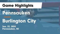 Pennsauken  vs Burlington City  Game Highlights - Jan. 22, 2024