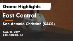 East Central  vs San Antonio Christian (SACS) Game Highlights - Aug. 23, 2019