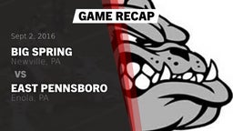 Recap: Big Spring  vs. East Pennsboro  2016