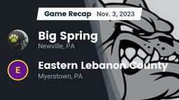 Recap: Big Spring  vs. Eastern Lebanon County  2023