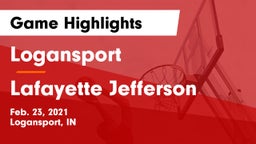 Logansport  vs Lafayette Jefferson  Game Highlights - Feb. 23, 2021