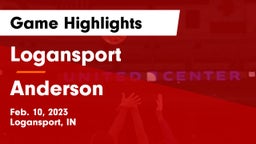 Logansport  vs Anderson  Game Highlights - Feb. 10, 2023