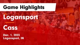 Logansport  vs Cass  Game Highlights - Dec. 1, 2023