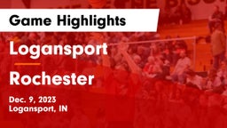 Logansport  vs Rochester  Game Highlights - Dec. 9, 2023