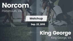 Matchup: Norcom  vs. King George  2016