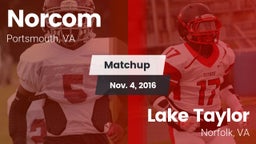 Matchup: Norcom  vs. Lake Taylor  2016
