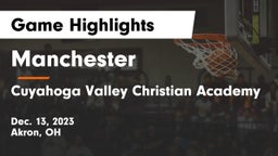 Manchester  vs Cuyahoga Valley Christian Academy  Game Highlights - Dec. 13, 2023