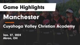 Manchester  vs Cuyahoga Valley Christian Academy  Game Highlights - Jan. 27, 2024