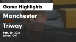 Manchester  vs Triway  Game Highlights - Feb. 20, 2021
