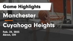 Manchester  vs Cuyahoga Heights  Game Highlights - Feb. 24, 2023