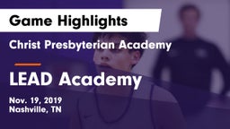 Christ Presbyterian Academy vs LEAD Academy  Game Highlights - Nov. 19, 2019