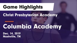 Christ Presbyterian Academy vs Columbia Academy  Game Highlights - Dec. 14, 2019