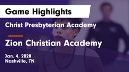 Christ Presbyterian Academy vs Zion Christian Academy  Game Highlights - Jan. 4, 2020