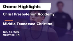 Christ Presbyterian Academy vs Middle Tennessee Christian Game Highlights - Jan. 14, 2020