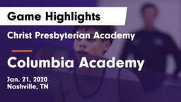 Christ Presbyterian Academy vs Columbia Academy  Game Highlights - Jan. 21, 2020
