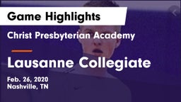 Christ Presbyterian Academy vs Lausanne Collegiate  Game Highlights - Feb. 26, 2020