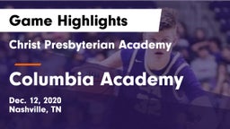 Christ Presbyterian Academy vs Columbia Academy  Game Highlights - Dec. 12, 2020