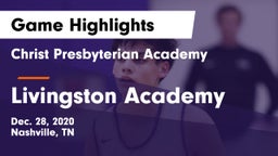 Christ Presbyterian Academy vs Livingston Academy Game Highlights - Dec. 28, 2020