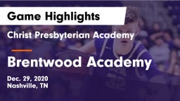 Christ Presbyterian Academy vs Brentwood Academy  Game Highlights - Dec. 29, 2020