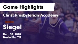 Christ Presbyterian Academy vs Siegel  Game Highlights - Dec. 30, 2020