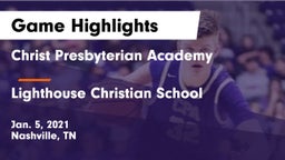 Christ Presbyterian Academy vs Lighthouse Christian School Game Highlights - Jan. 5, 2021