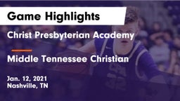 Christ Presbyterian Academy vs Middle Tennessee Christian Game Highlights - Jan. 12, 2021