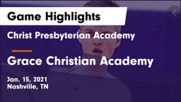 Christ Presbyterian Academy vs Grace Christian Academy Game Highlights - Jan. 15, 2021
