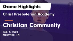 Christ Presbyterian Academy vs Christian Community  Game Highlights - Feb. 5, 2021