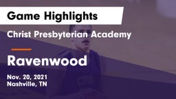 Christ Presbyterian Academy vs Ravenwood  Game Highlights - Nov. 20, 2021