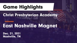 Christ Presbyterian Academy vs East Nashville Magnet Game Highlights - Dec. 21, 2021