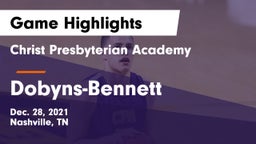 Christ Presbyterian Academy vs Dobyns-Bennett  Game Highlights - Dec. 28, 2021