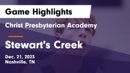 Christ Presbyterian Academy vs Stewart's Creek  Game Highlights - Dec. 21, 2023