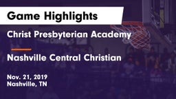 Christ Presbyterian Academy vs Nashville Central Christian  Game Highlights - Nov. 21, 2019