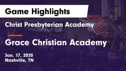 Christ Presbyterian Academy vs Grace Christian Academy Game Highlights - Jan. 17, 2020