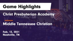 Christ Presbyterian Academy vs Middle Tennessee Christian Game Highlights - Feb. 13, 2021
