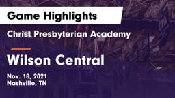 Christ Presbyterian Academy vs Wilson Central  Game Highlights - Nov. 18, 2021