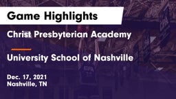 Christ Presbyterian Academy vs University School of Nashville Game Highlights - Dec. 17, 2021
