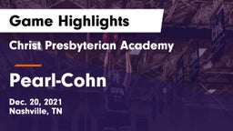 Christ Presbyterian Academy vs Pearl-Cohn  Game Highlights - Dec. 20, 2021