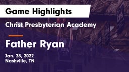 Christ Presbyterian Academy vs Father Ryan  Game Highlights - Jan. 28, 2022