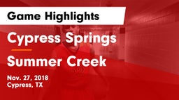 Cypress Springs  vs Summer Creek  Game Highlights - Nov. 27, 2018