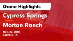 Cypress Springs  vs Morton Ranch  Game Highlights - Nov. 29, 2018