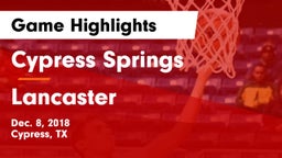 Cypress Springs  vs Lancaster Game Highlights - Dec. 8, 2018