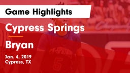 Cypress Springs  vs Bryan  Game Highlights - Jan. 4, 2019