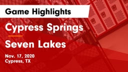 Cypress Springs  vs Seven Lakes  Game Highlights - Nov. 17, 2020