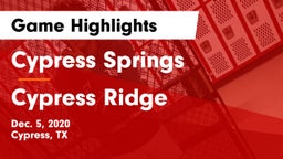 Cypress Springs  vs Cypress Ridge  Game Highlights - Dec. 5, 2020
