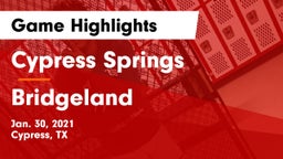 Cypress Springs  vs Bridgeland  Game Highlights - Jan. 30, 2021